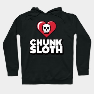 Sloth Loves Chunk Hoodie